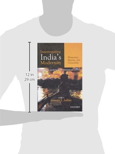 Interrogating India's Modernity: Democracy, Identity, and Citizenship