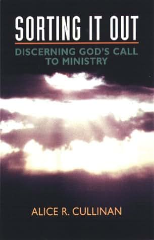 Sorting It Out: Discerning God's Call to Ministry
