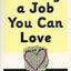 Finding a Job You Can Love