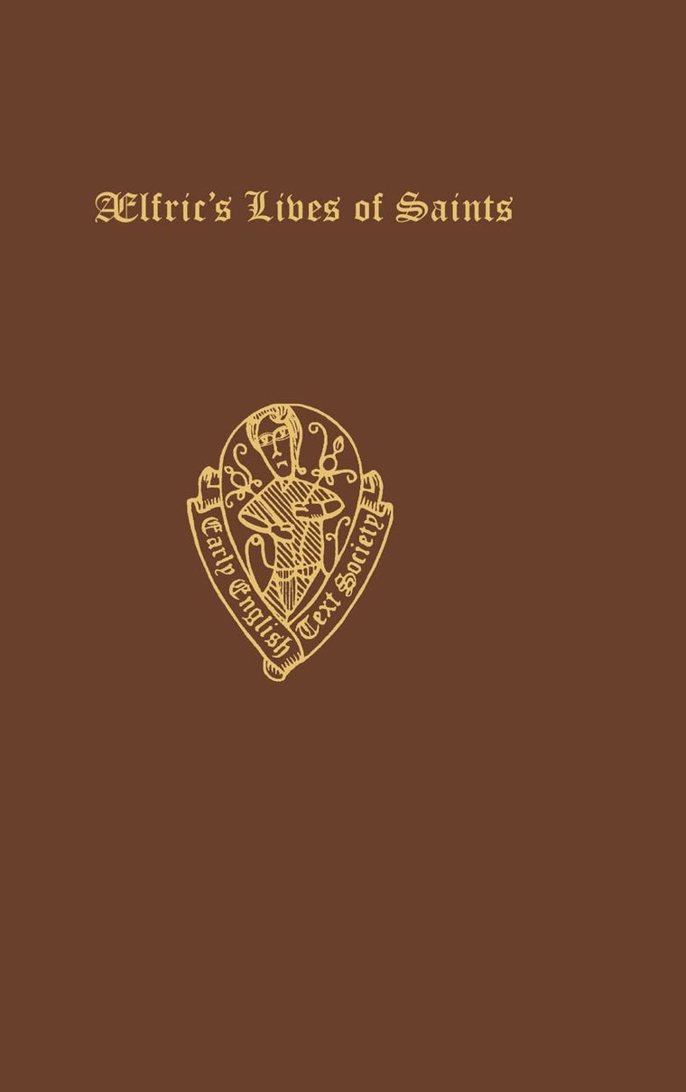 lfric's Lives of Saints: Volumes II.i & ii (Early English Text Society Original Series)