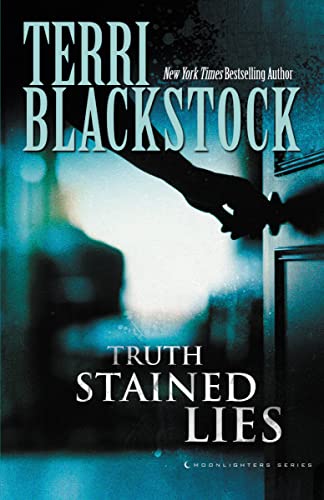 Truth Stained Lies: A Gripping Christian Suspense Novel of Family, Faith, and Deception (Moonlighters Series)