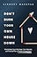 Don't Burn Your Own House Down: Prioritizing Your Marriage, Your Spouse, and Yourself for a Deeper Connection