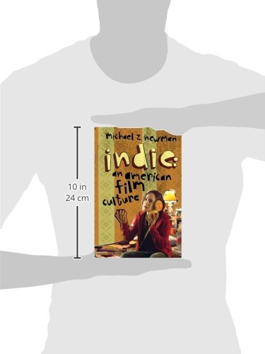 Indie: An American Film Culture (Film and Culture Series)