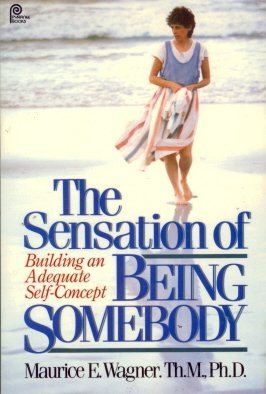 The Sensation of Being Somebody