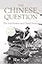 The Chinese Question: The Gold Rushes and Global Politics