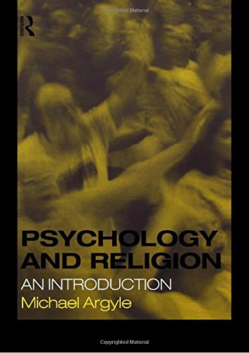 Psychology and Religion: An Introduction by Argyle, Michael