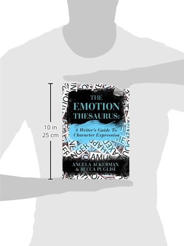The Emotion Thesaurus: A Writer's Guide to Character Express