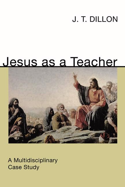 Jesus as a Teacher: A Multidisciplinary Case Study