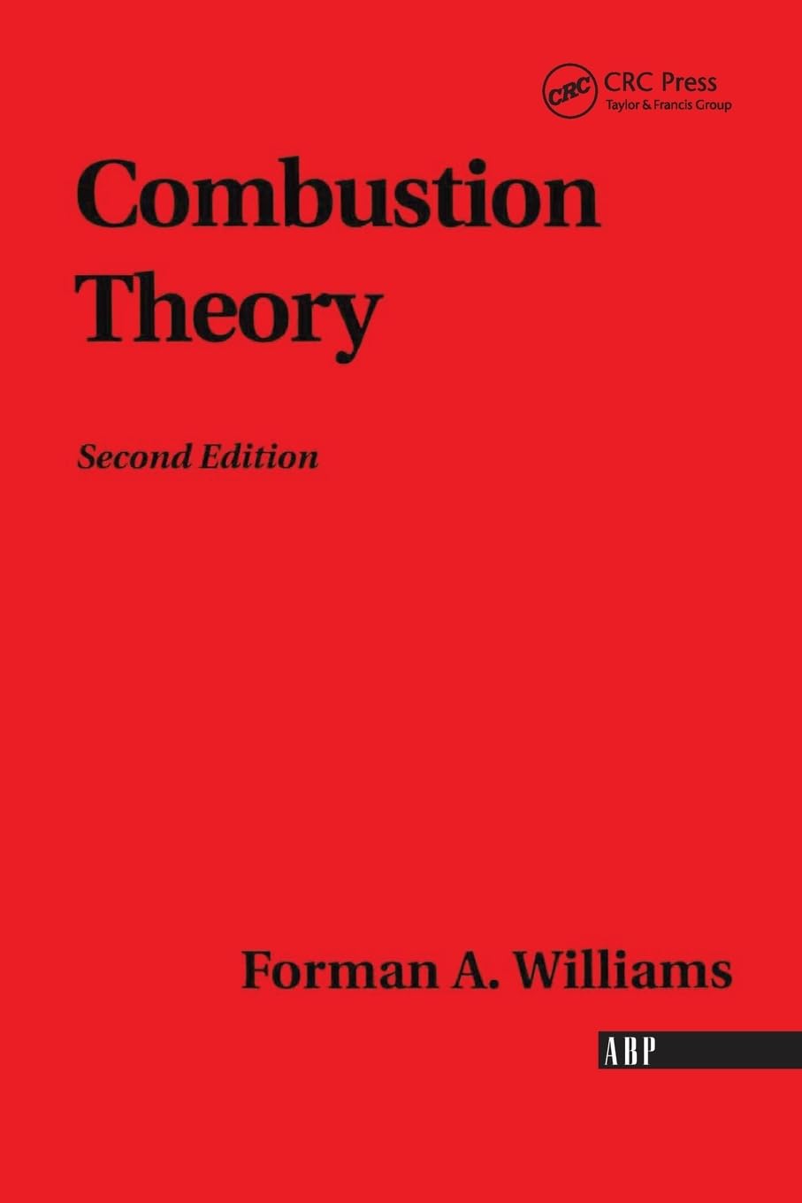 Combustion Theory: Second Edition (Combustion Science and Engineering)