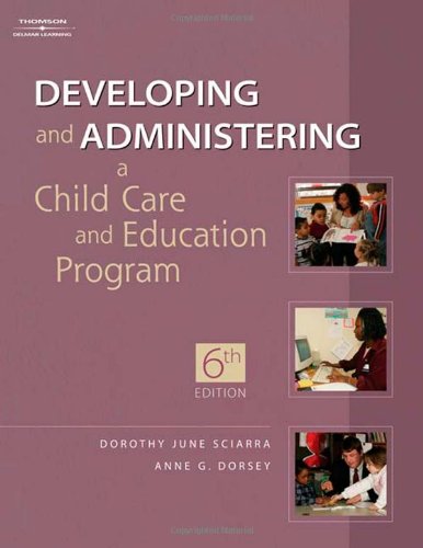 Developing and Administering a Child Care and Education Program