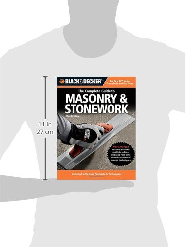 Black & Decker The Complete Guide to Masonry & Stonework: -Poured Concrete -Brick & Block -Natural Stone -Stucco (Black & Decker Complete Guide)