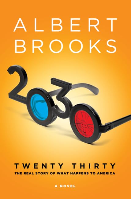 2030: The Real Story of What Happens to America by Brooks, A