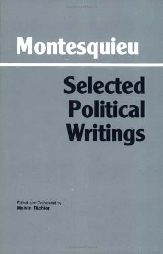 Montesquieu: Selected Political Writings (Hackett Classics)