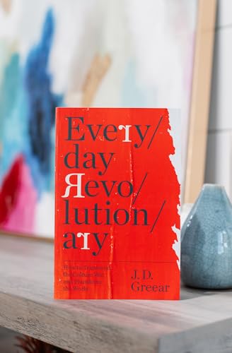 Everyday Revolutionary: How to Transcend the Culture War and Transform the World