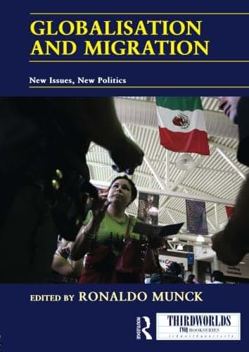Globalisation and Migration (ThirdWorlds)