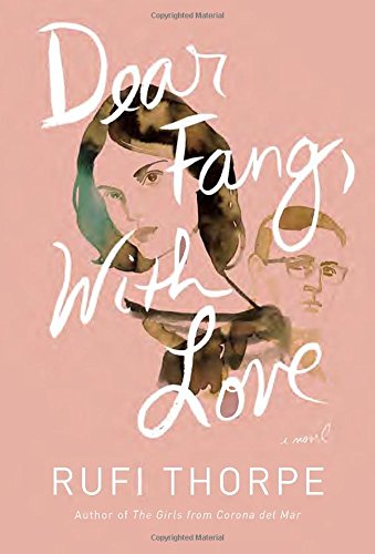 Dear Fang, With Love: A novel