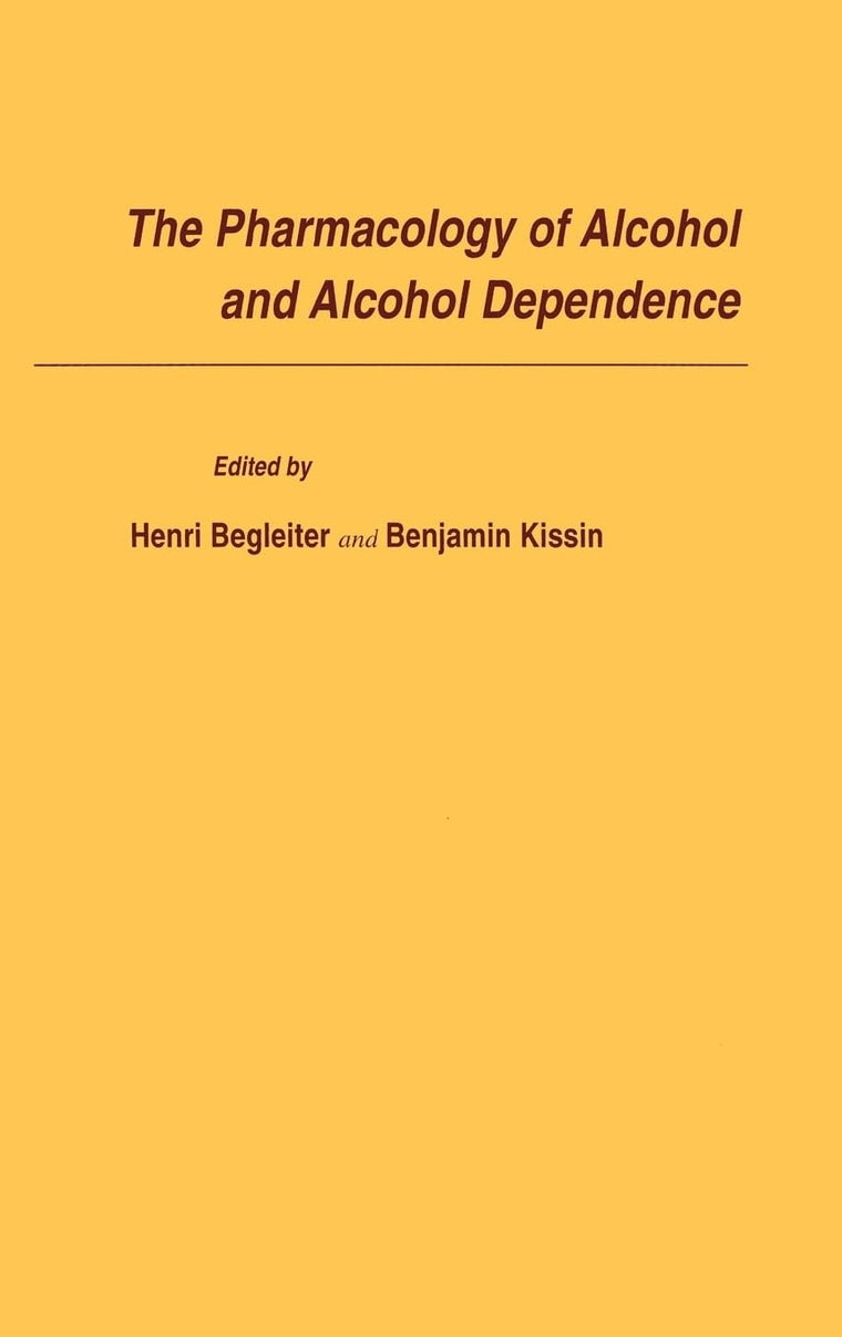 The Pharmacology of Alcohol and Alcohol Dependence (Alcohol and Alcoholism)