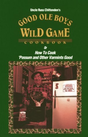 Good Ole Boys Wild Game Cookbook
