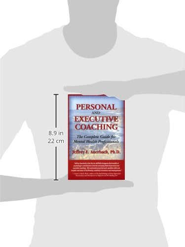 Personal and Executive Coaching: The Complete Guide for Mental Health Professionals