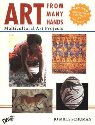 Art From Many Hands: Multicultural Art Projects, Revised Expanded Edition