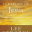 In Defense of Jesus: Investigating Attacks on the Identity of Christ (Case for ... Series)