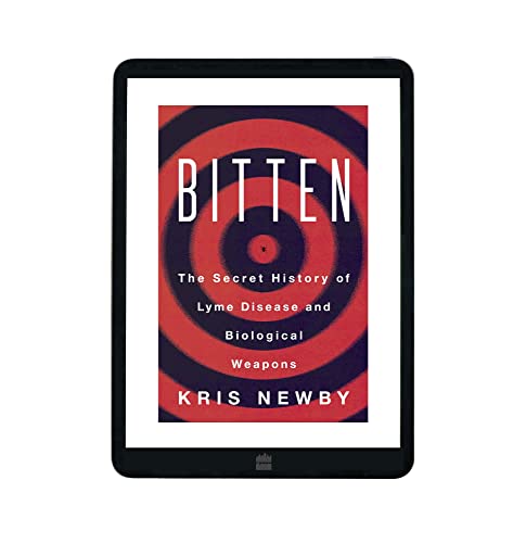 Bitten: The Secret History of Lyme Disease and Biological We