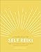 Self Reiki: Tune in to Your Life Force to Achieve Harmony and Balance (A Little Book of Self Care)