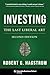 Investing: The Last Liberal Art (Columbia Business School Publishing)