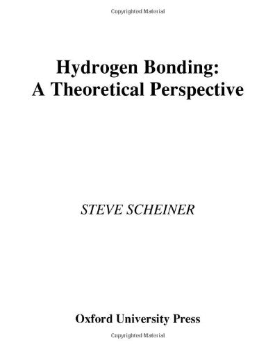 Hydrogen Bonding: A Theoretical Perspective (Topics in Physical Chemistry)