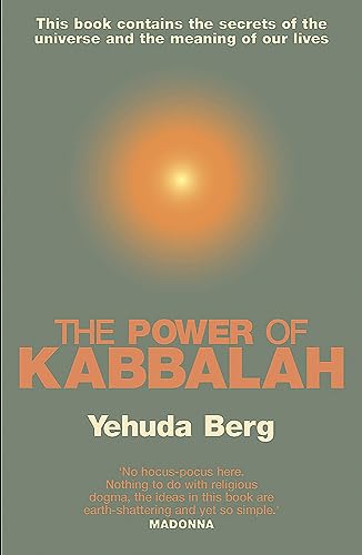 The Power of Kabbalah : This Book Contains the Secrets of the Universe and the Meaning of Our Lives