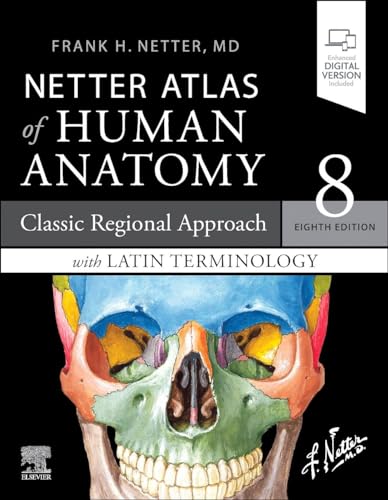 LATIN TERMINOLOGY Netter Atlas of Human Anatomy: Classic Regional Approach with Latin Terminology: paperback + eBook (Netter Basic Science)