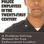 Supervising Police Employees in the TwentyFirst Century: A ProblemSolving Manual for Law Enforcement Leaders