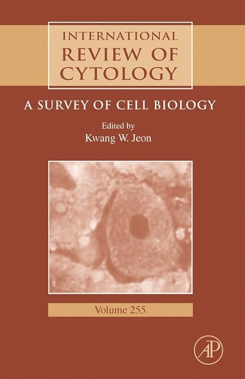 International Review of Cytology: A Survey of Cell Biology (Volume 255) (International Review of Cell and Molecular Biology, Volume 255)