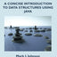 A Concise Introduction to Data Structures using Java (Chapman & Hall/CRC Textbooks in Computing)