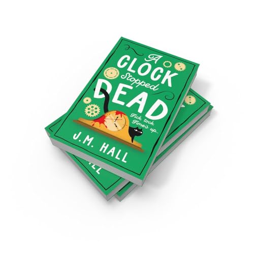 A Clock Stopped Dead: A wonderfully witty British cosy mystery for fans of Richard Osman