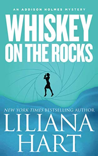 Whiskey On The Rocks (Novella) (Addison Holmes Mysteries)