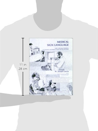 Medical Sign Language: Easily Understood Definitions of Commonly Used Medical, Dental & First Aid Terms