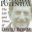 Infinite Potential: The Life and Times of David Bohm