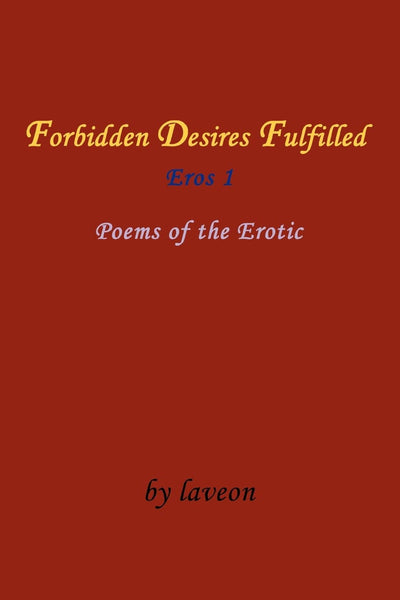 Forbidden Desires Fulfilled: Eros 1
