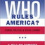 Who Rules America? Power, Politics, and Social Change by Dom