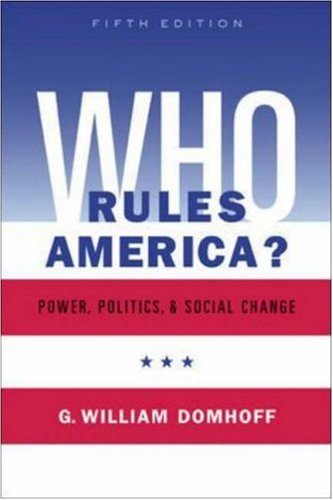 Who Rules America? Power, Politics, and Social Change by Dom