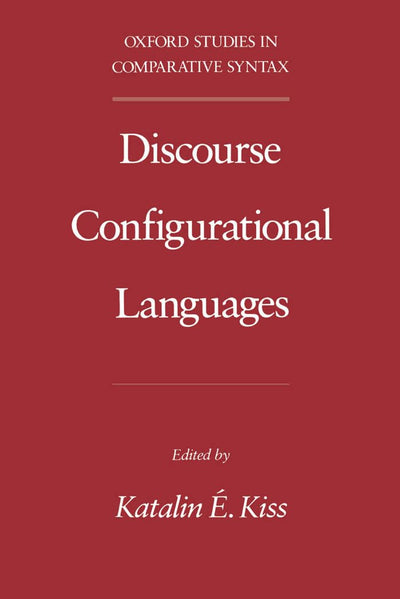 Discourse Configurational Languages (Oxford Studies in Comparative Syntax)