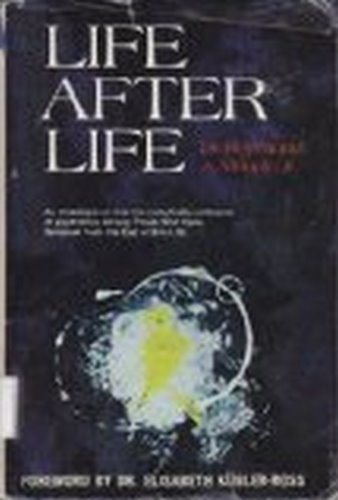 Life After Life: The Investigation of a Phenomenon--Survival