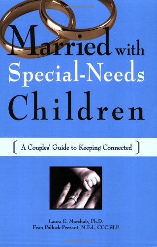 Married With Special-Needs Children: A Couples Guide to Keeping Connected