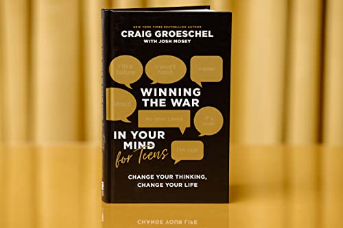 Winning the War in Your Mind for Teens: Change Your Thinking, Change Your Life