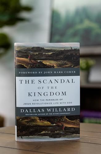 The Scandal of the Kingdom: How the Parables of Jesus Revolutionize Life with God