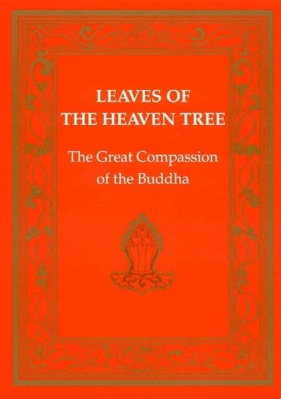 Leaves of the Heaven Tree: Great Compassion of the Buddha (Buddhism)