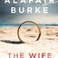 The Wife: A Novel of Psychological Suspense