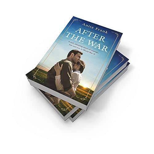 After the War: A breathtaking World War Two historical fiction love story from the Sunday Times bestselling author of The Good Liars