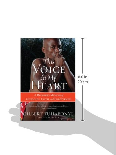 This Voice in My Heart: A Runner's Memoir of Genocide, Faith, and Forgiveness